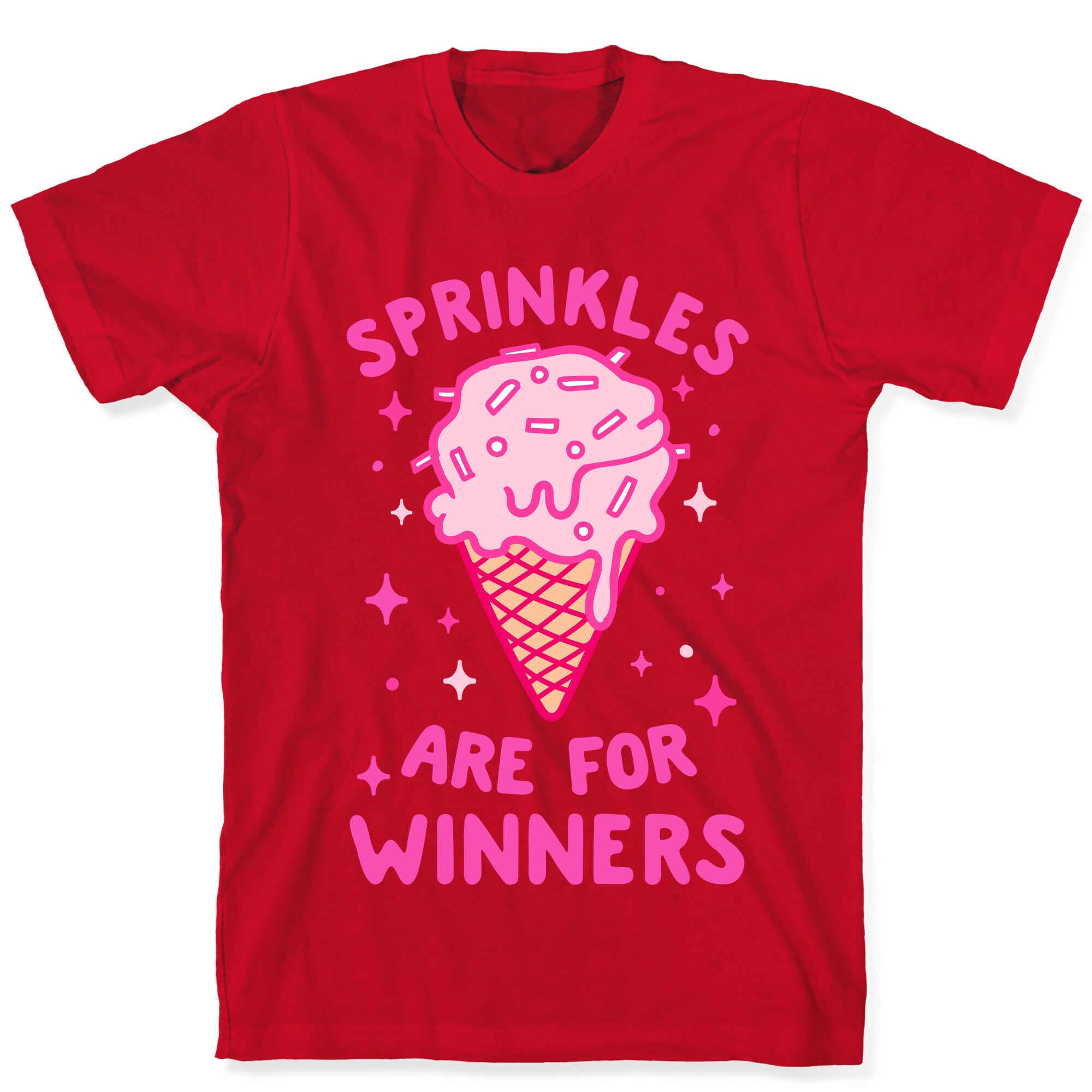 Sprinkles Are For Winners T-Shirt